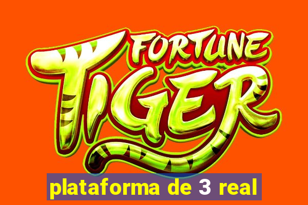 plataforma de 3 real